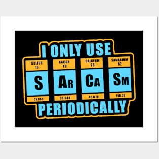 Funny Chemistry Sarcasm Periodic Table Posters and Art